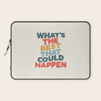 Whats The Best That Could Happen Laptop Sleeve Gallery Image 1