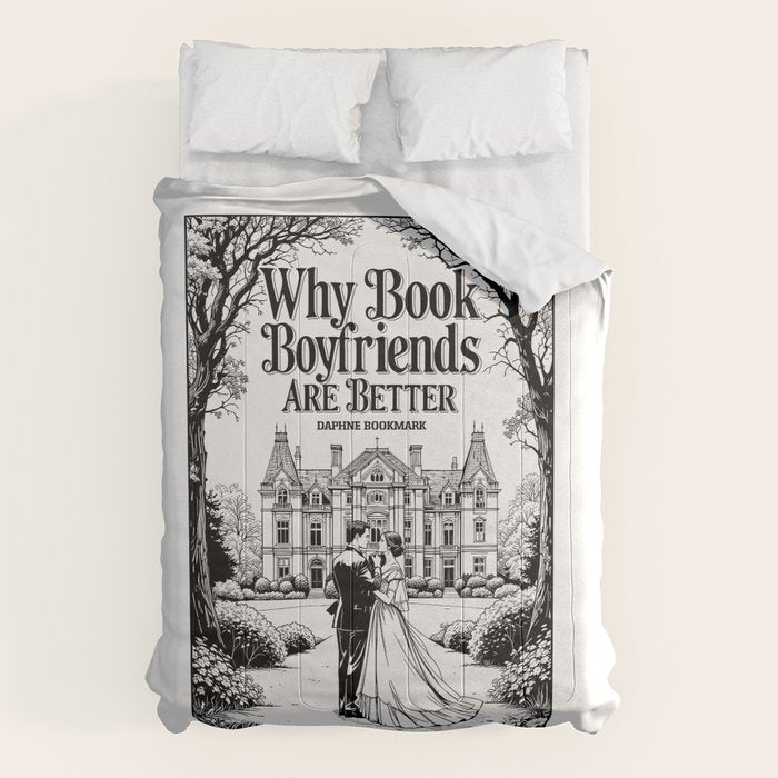Why Book Boyfriends Are Better Funny Bookish Romance Cover Comforter Gallery Image 1