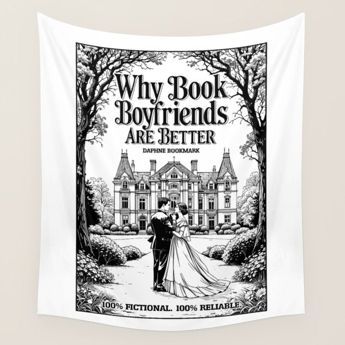 Why Book Boyfriends Are Better Funny Bookish Romance Cover Wall Tapestry Gallery Image 1