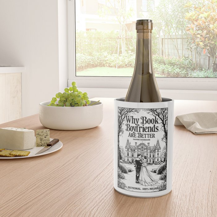 Why Book Boyfriends Are Better Funny Bookish Romance Cover Wine Chiller Gallery Image 4