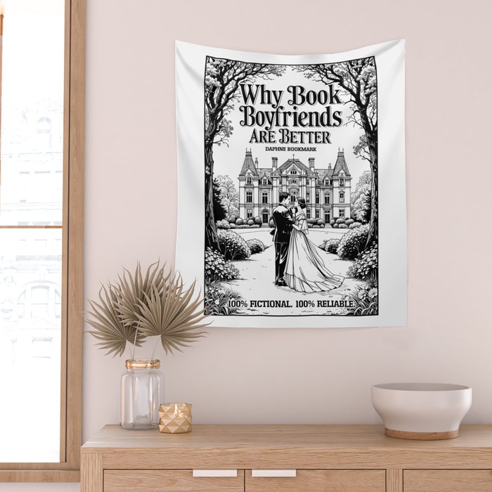 Why Book Boyfriends Are Better Funny Bookish Romance Cover Wall Tapestry Gallery Image 2