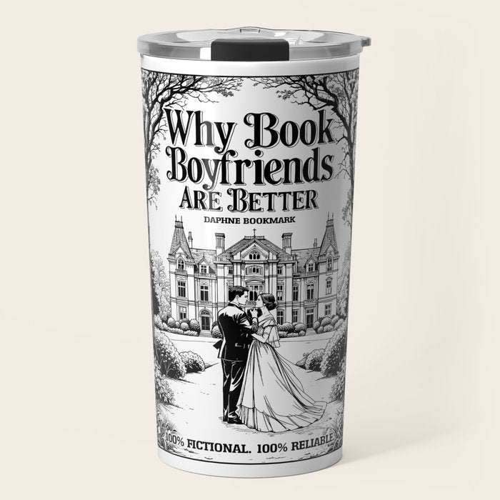 Why Book Boyfriends Are Better Funny Bookish Romance Cover Travel Mug Gallery Image 1