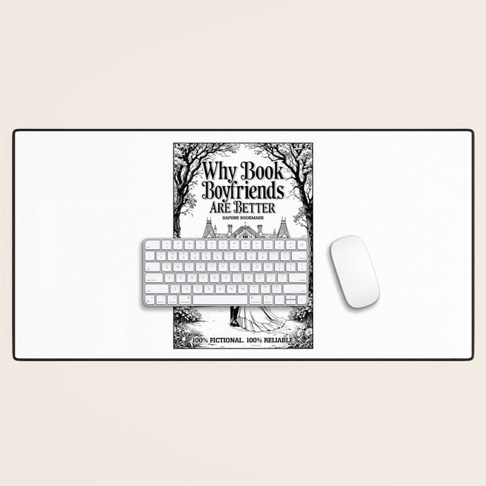 Why Book Boyfriends Are Better Funny Bookish Romance Cover Desk Mat Gallery Image 1