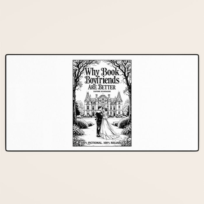 Why Book Boyfriends Are Better Funny Bookish Romance Cover Desk Mat Gallery Image 3