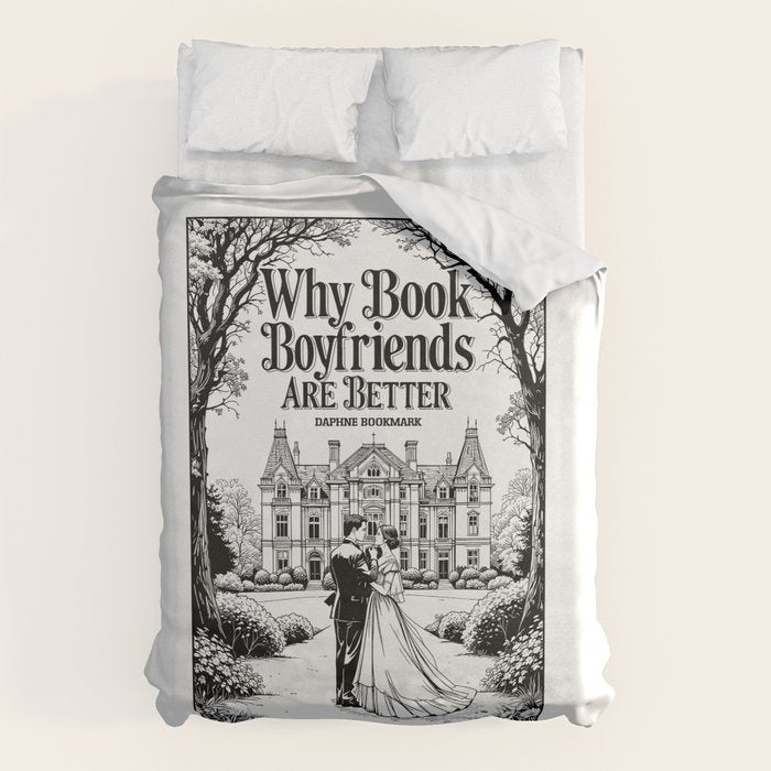 Why Book Boyfriends Are Better Funny Bookish Romance Cover Duvet Cover Gallery Image 6