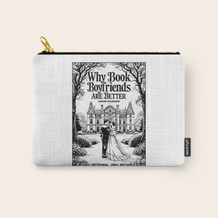 Why Book Boyfriends Are Better Funny Bookish Romance Cover Carry All Pouch Gallery Image 1