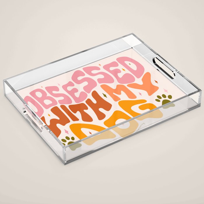 Obsessed With My Dog Acrylic Tray Gallery Image 1