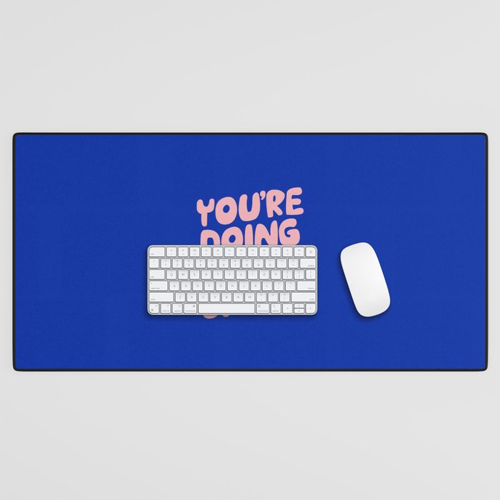 You're Doing Great Bitch Desk Mat Gallery Image 1