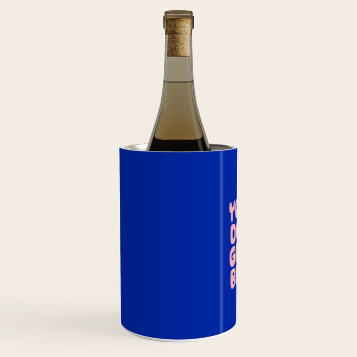 You're Doing Great Bitch Wine Chiller Gallery Image 2