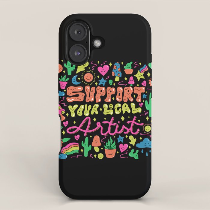 Support Your Local Artist iPhone Case Gallery Image 1