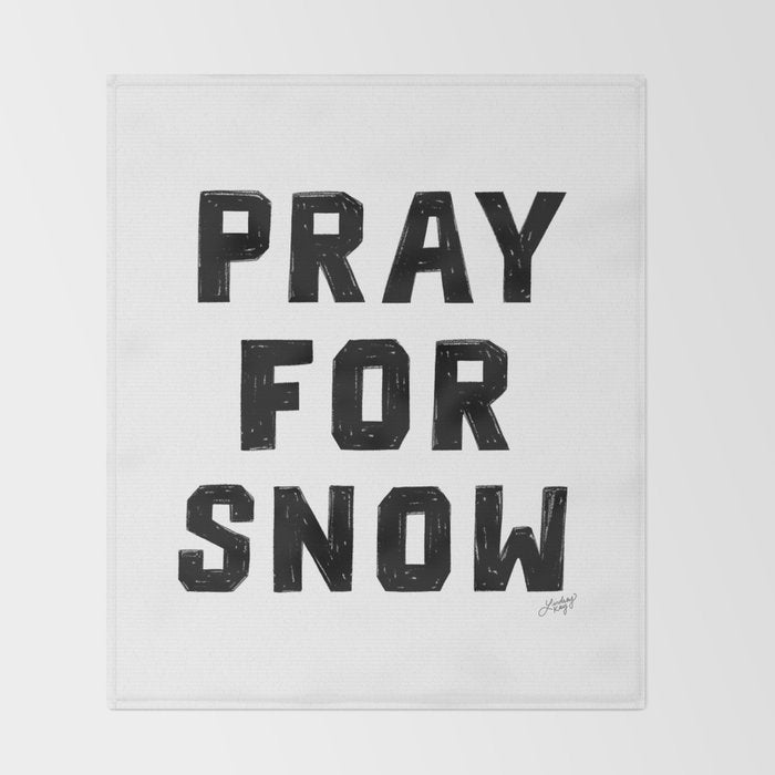 Pray For Snow Throw Blanket Gallery Image 2