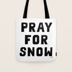 Pray For Snow Tote Bag Gallery Image 1