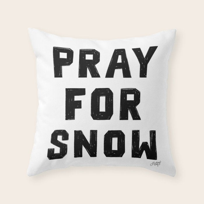 Pray For Snow Throw Pillow Gallery Image 1