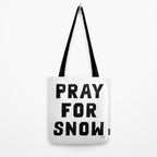 Pray For Snow Tote Bag Gallery Image 2