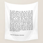 If You're Going To Try, Go All The Way Motivational Life Quote By Charles Bukowski, Factotum Wall Tapestry Gallery Image 4