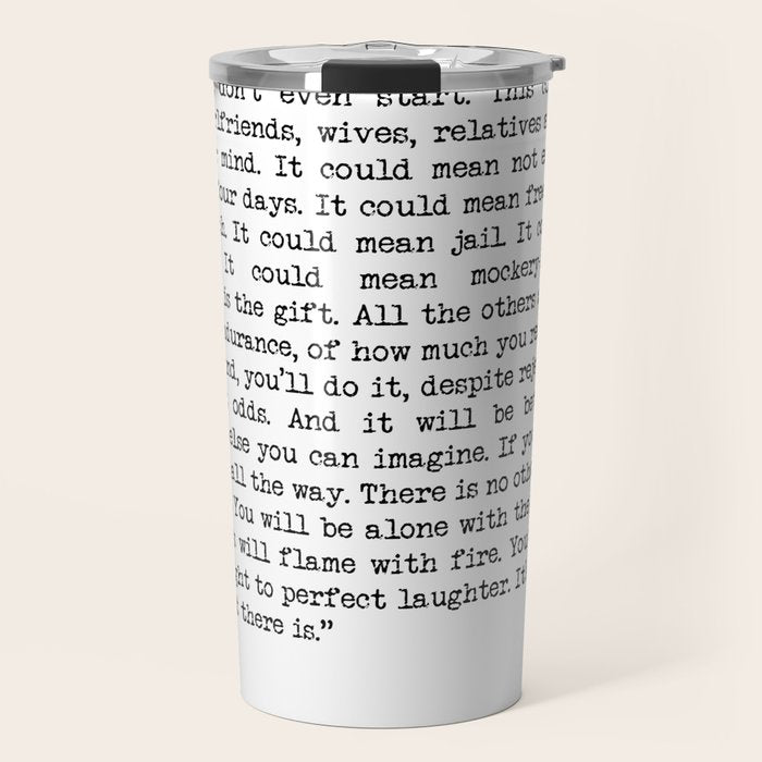 If You're Going To Try, Go All The Way Motivational Life Quote By Charles Bukowski, Factotum Travel Mug Gallery Image 1