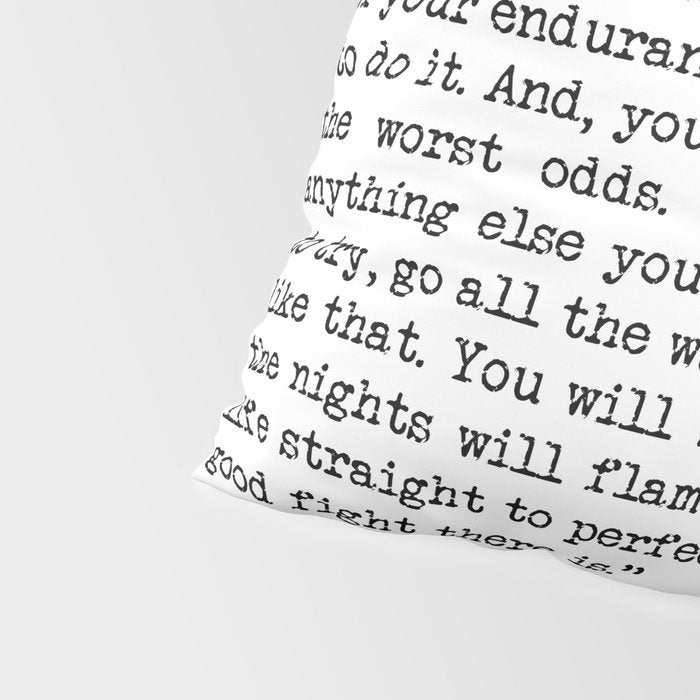 If You're Going To Try, Go All The Way Motivational Life Quote By Charles Bukowski, Factotum Pillow Sham Gallery Image 4