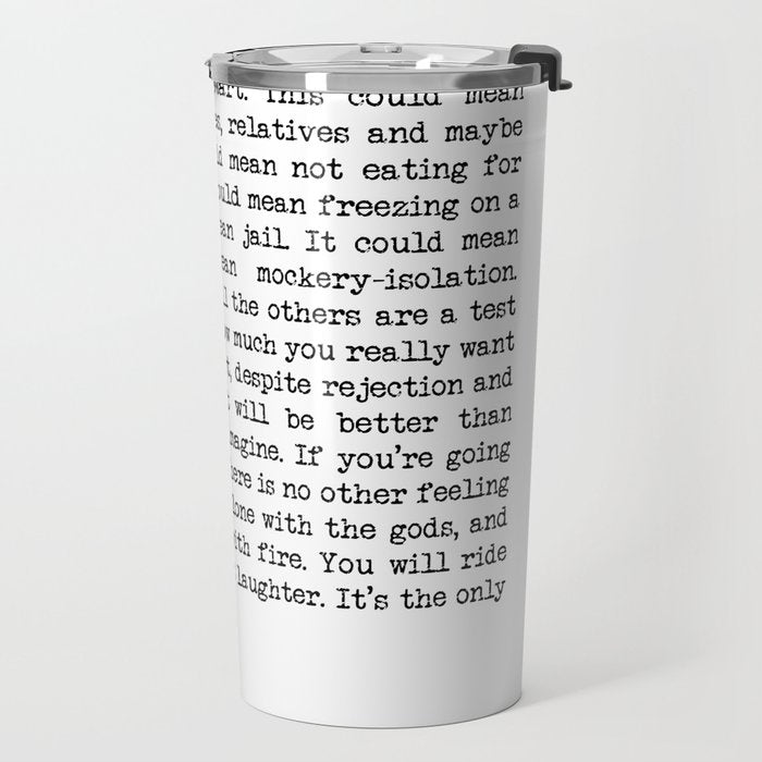 If You're Going To Try, Go All The Way Motivational Life Quote By Charles Bukowski, Factotum Travel Mug Gallery Image 2