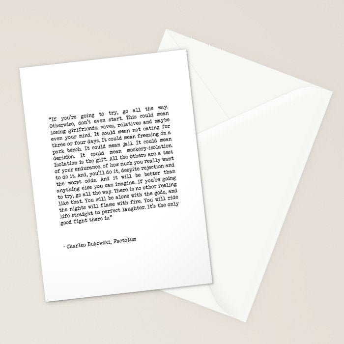 If You're Going To Try, Go All The Way Motivational Life Quote By Charles Bukowski, Factotum Stationery Card Gallery Image 2
