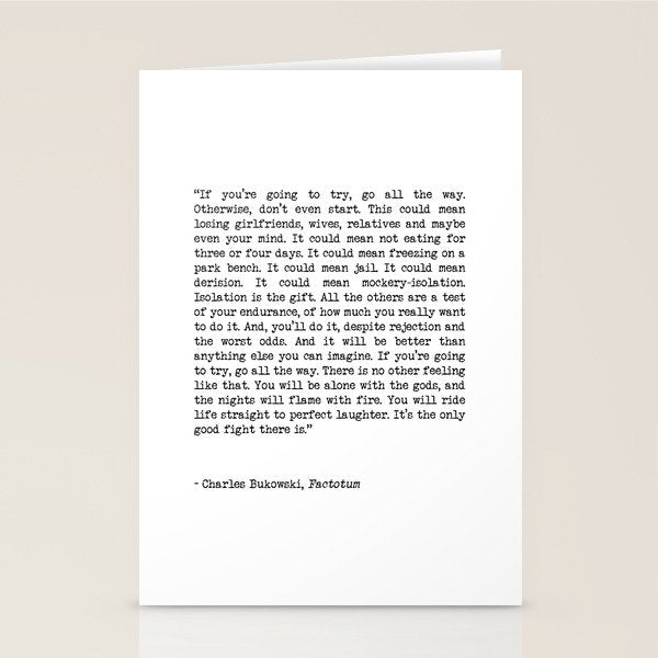 If You're Going To Try, Go All The Way Motivational Life Quote By Charles Bukowski, Factotum Stationery Card Gallery Image 1