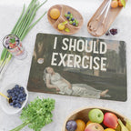 I Should Exercise - Funny Motivational Quote Cutting Board Gallery Image 2