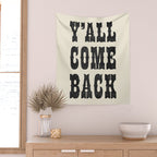 Y'All Come Back Wall Tapestry Gallery Image 2