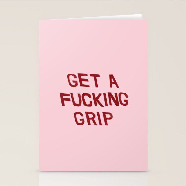 get a fucking grip Stationery Card Gallery Image 2