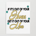 If it's out of your hands get it out of your mind Poster Gallery Image 4