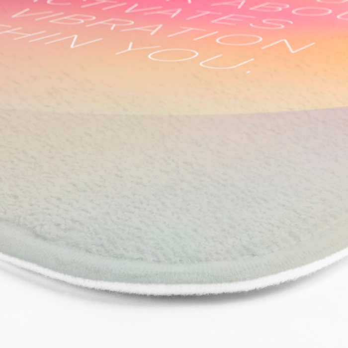 What you  think about  activates  a vibration within you.  Abraham Hicks Bath Mat Gallery Image 3