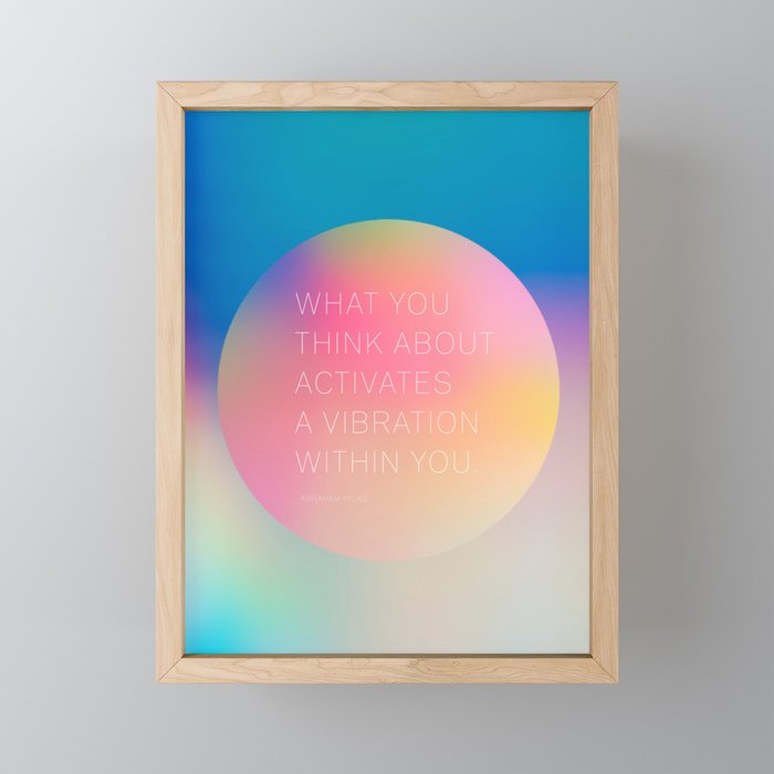 What you  think about  activates  a vibration within you.  Abraham Hicks Mini Art Print Gallery Image 1