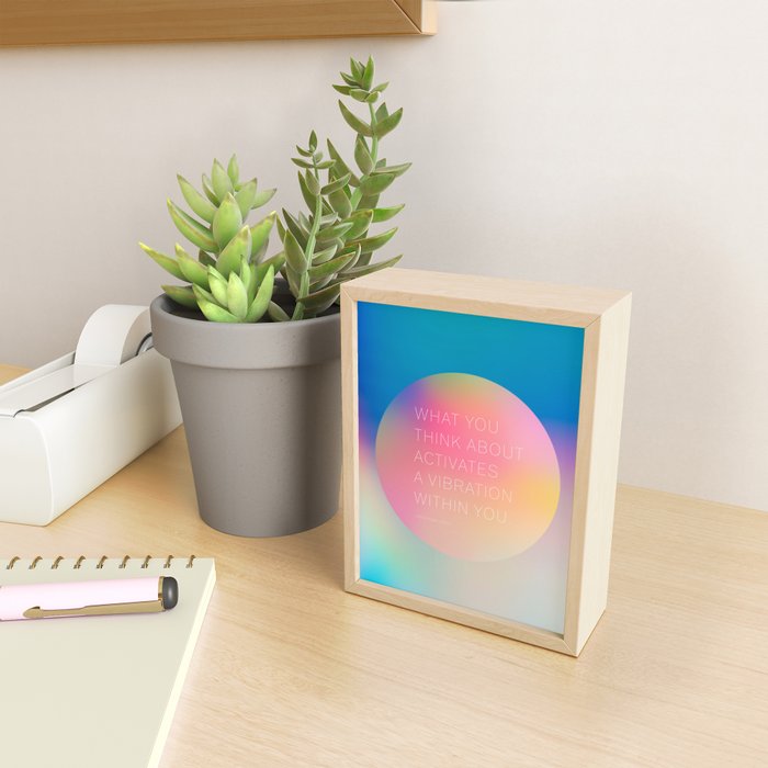 What you  think about  activates  a vibration within you.  Abraham Hicks Mini Art Print Gallery Image 2