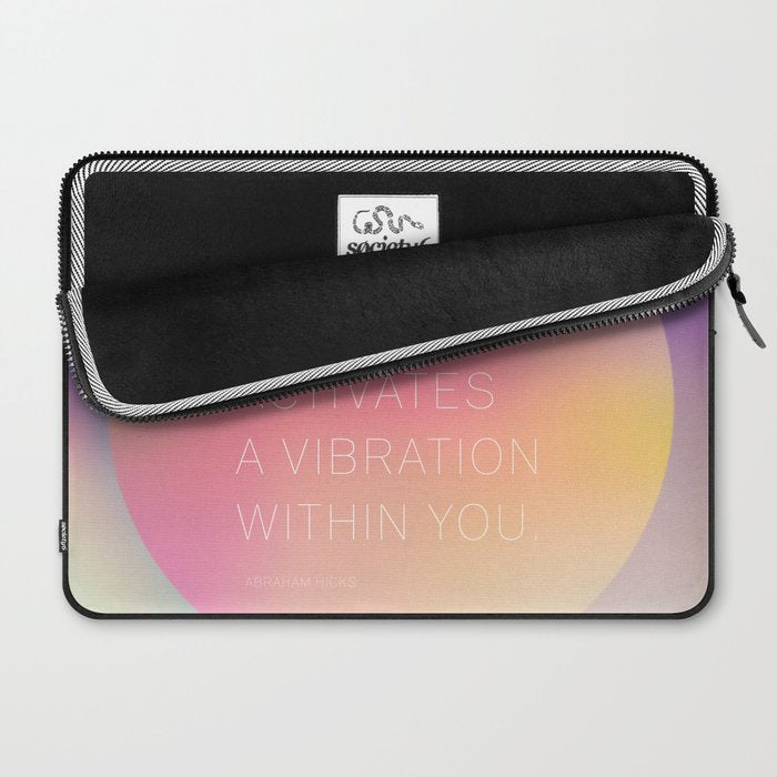 What you  think about  activates  a vibration within you.  Abraham Hicks Laptop Sleeve Gallery Image 2
