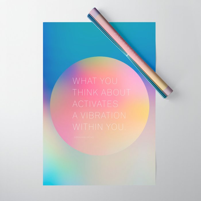 What you  think about  activates  a vibration within you.  Abraham Hicks Wrapping Paper Gallery Image 1