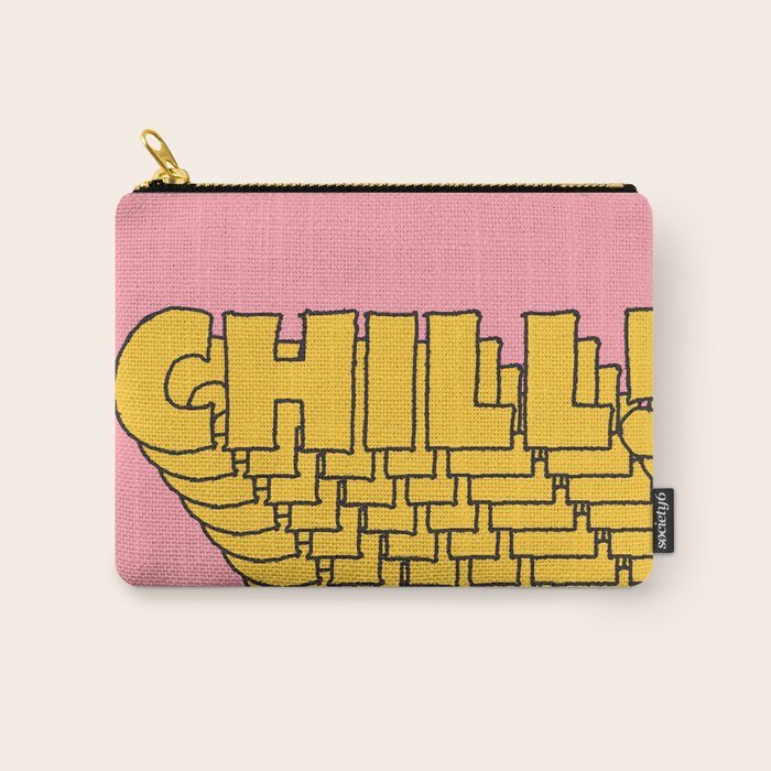 Chill Chill Chill! Carry All Pouch Gallery Image 1
