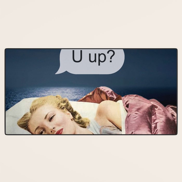 U up? Late night texts Desk Mat Gallery Image 3