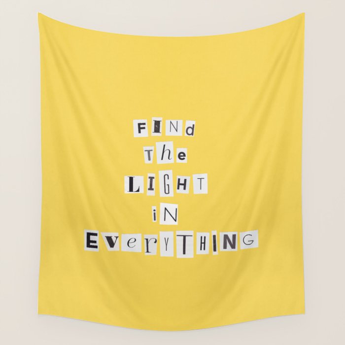 Find the light in everything / Daily Reminder #4 Wall Tapestry Gallery Image 1