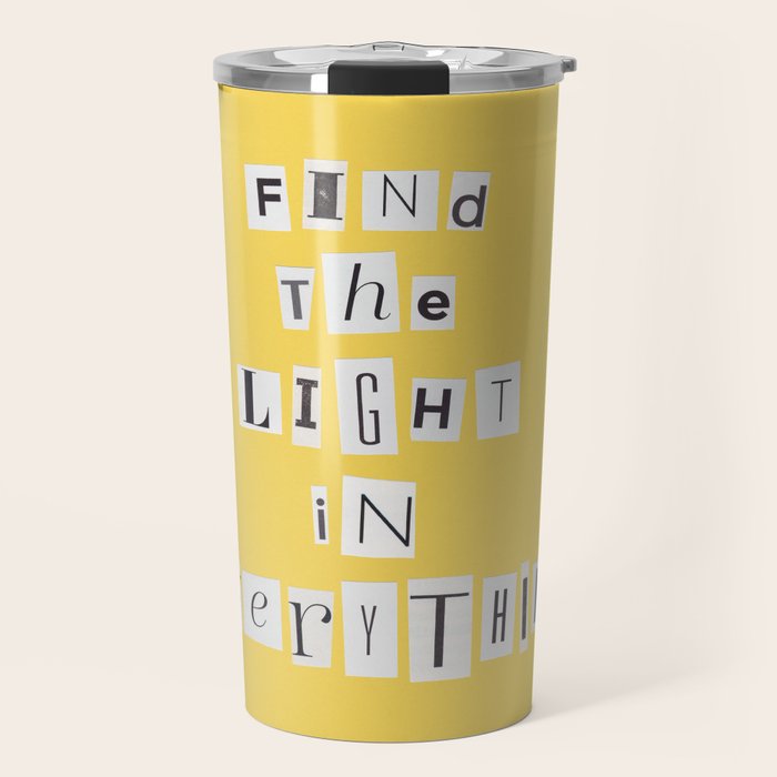 Find the light in everything / Daily Reminder #4 Travel Mug Gallery Image 1