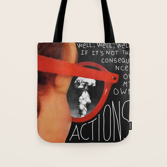 Well, well, well, if it's not the consequences of my own actions Tote Bag Gallery Image 1