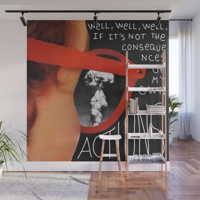 Well, well, well, if it's not the consequences of my own actions Wall Mural Gallery Image 1