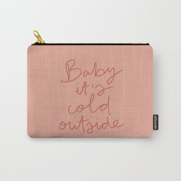 Baby It's Cold Outside Carry All Pouch Gallery Image 1