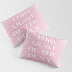 This Must Be The Place Pink Gradient Pillow Sham Gallery Image 3