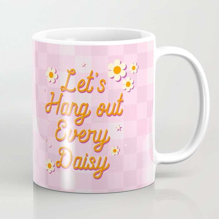 Let's Hang Out Every Daisy - Plant Puns Coffee Mug Gallery Image 1