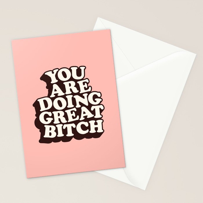 You Are Doing Great Bitch Stationery Card Gallery Image 2