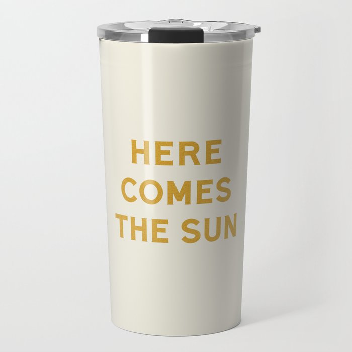 Here comes the sun Travel Mug Gallery Image 1