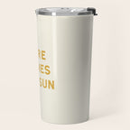 Here comes the sun Travel Mug Gallery Image 2