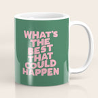 What's The Best That Could Happen Coffee Mug Gallery Image 1