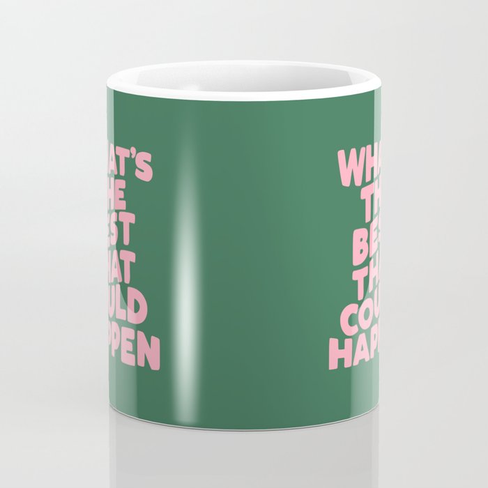 What's The Best That Could Happen Coffee Mug Gallery Image 4