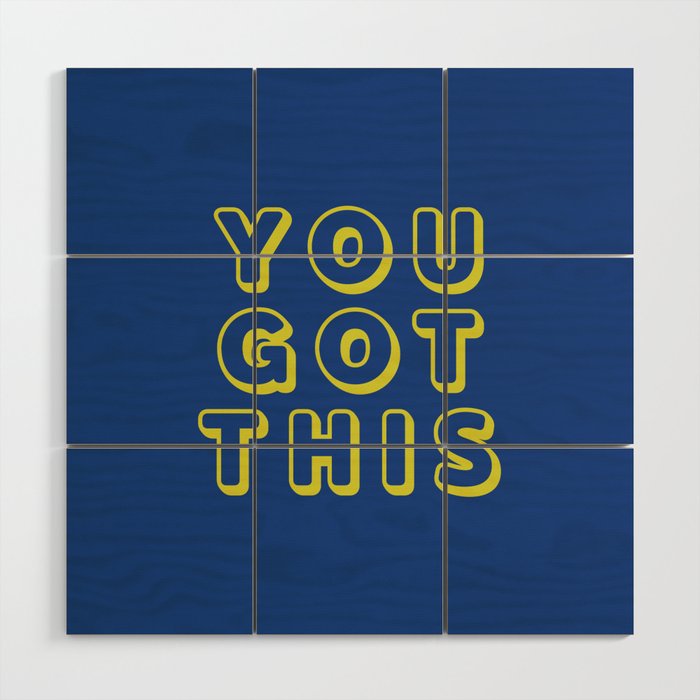 You Got This Wood Wall Art Gallery Image 1