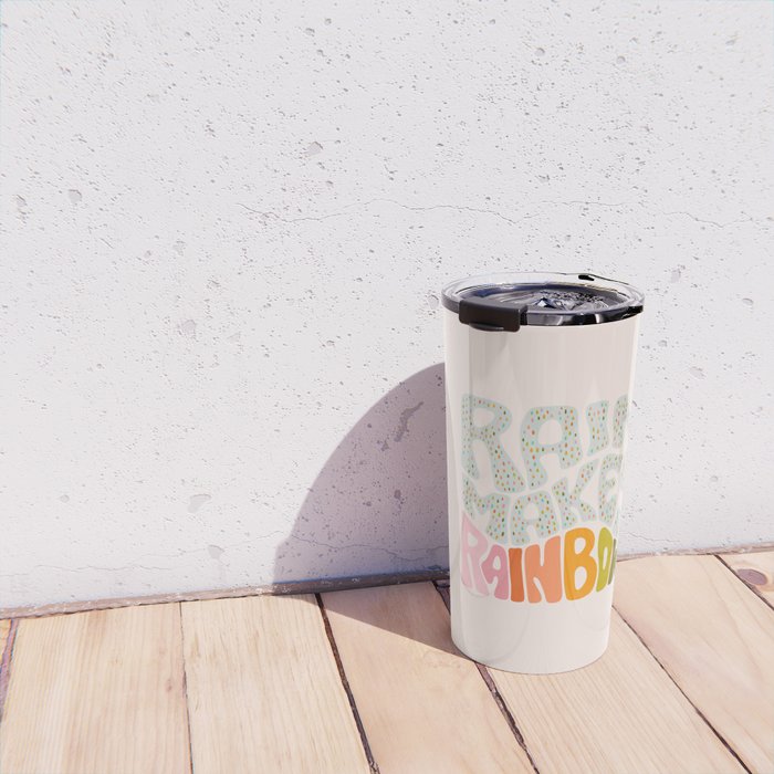 Rain Makes Rainbows Travel Mug Gallery Image 4