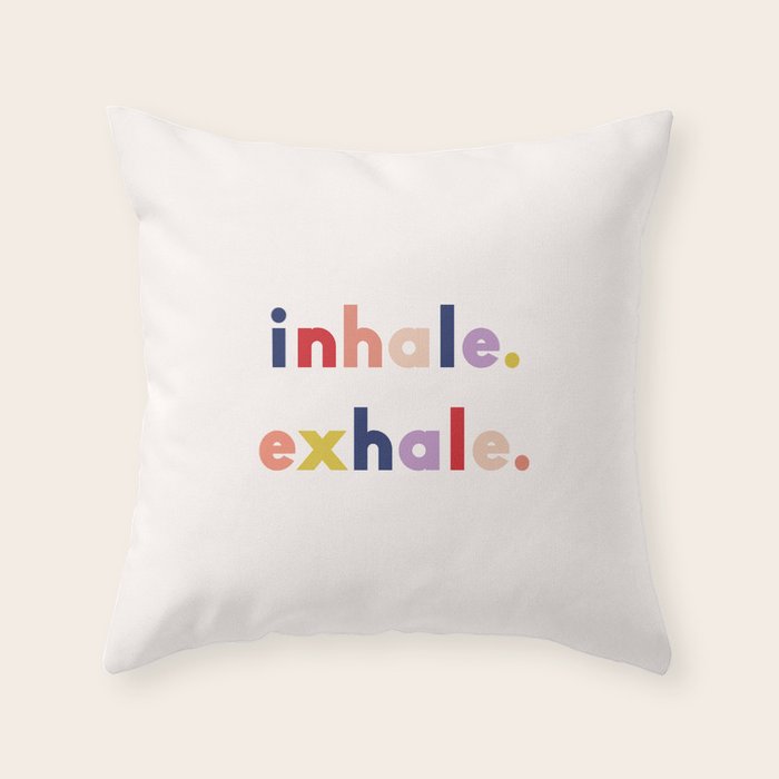 inhale exhale Throw Pillow Gallery Image 1